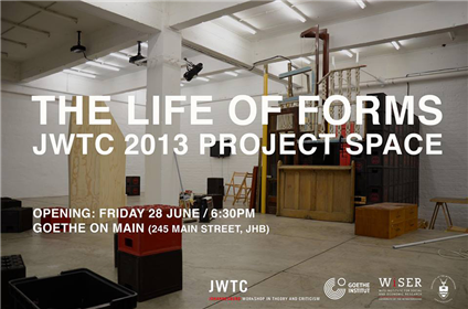 Life of Forms, Johannesburg Worskhop in Theory and Criticism